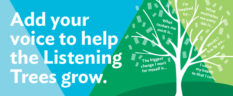 Add your voice to help the Listening Trees grow.