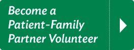 Become a patient-family volunteer